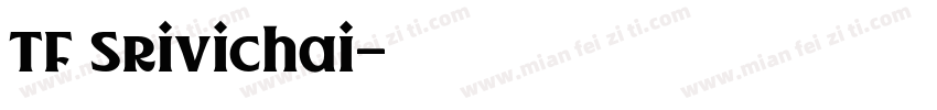 TF Srivichai字体转换
